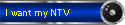 I want my NTV